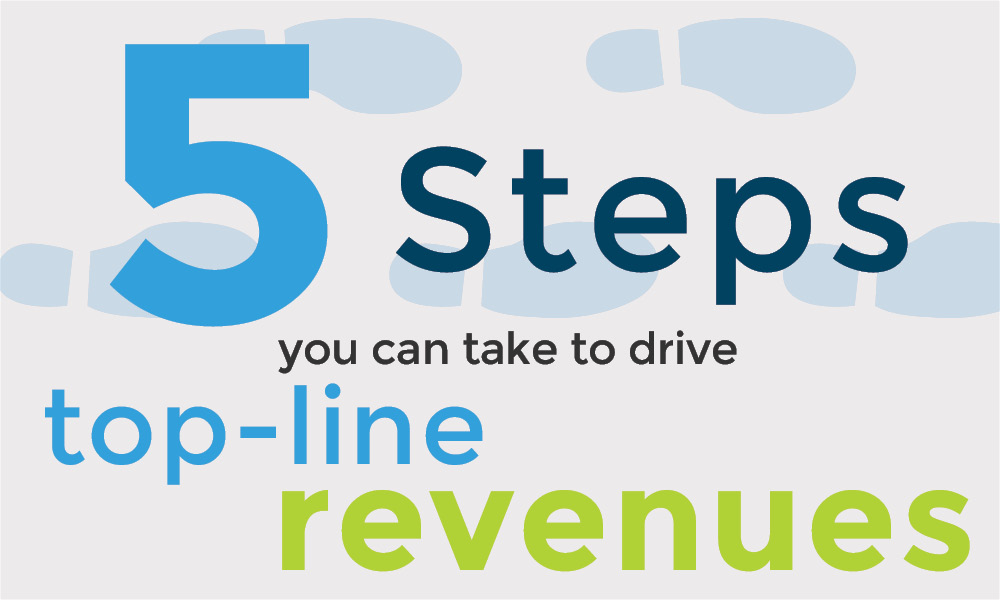 5 steps to drive topline revenue